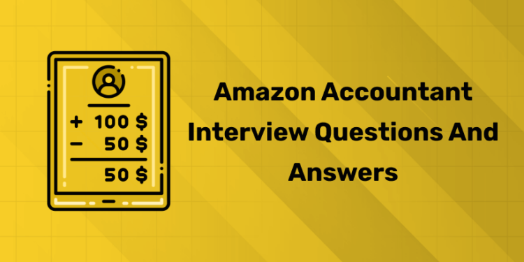 Amazon Accountant Interview Questions