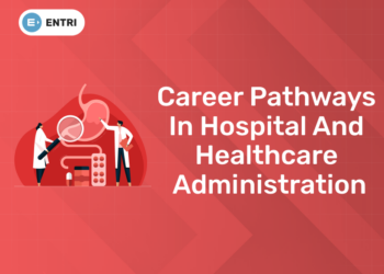 Career Pathways in Hospital and Healthcare Administration