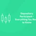Depository Participant - Everything You Need to Know
