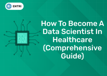 How to Become a Data Scientist in Healthcare