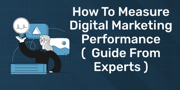 How to Measure Digital Marketing Performance