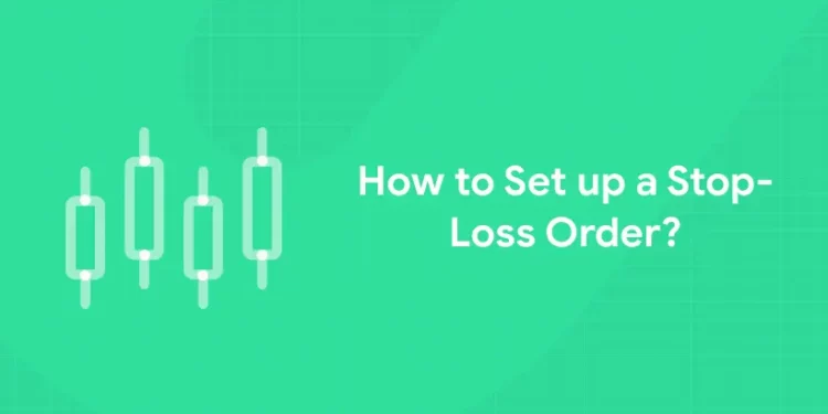 How to Set up a Stop-Loss Order
