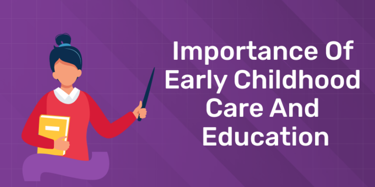 Importance of Early Childhood Care and Education