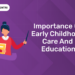Importance of Early Childhood Care and Education