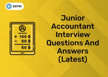 Junior Accountant Interview Questions and Answers (Latest)