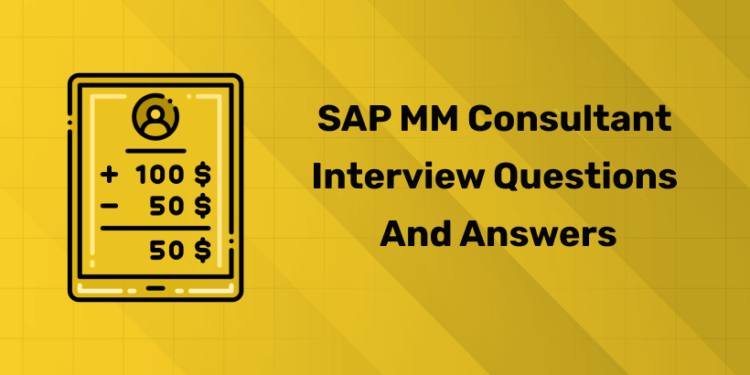 SAP MM Consultant Interview Questions and Answers