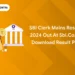 SBI Clerk Mains Result 2024 Out