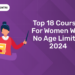 Top 18 Courses for Women with No Age Limit in 2024