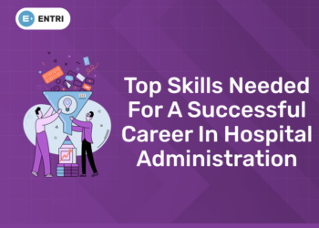 Top Skills Needed for a Successful Career in Hospital Administration