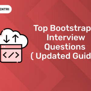 Top 25 Bootstrap interview questions and answers (Updated ) - Entri Blog