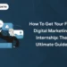 How to Get Your Digital Marketing Internship