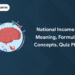 National Income - Meaning, Formula, Concepts, Quiz PDF