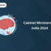 Cabinet Ministers of India 2024