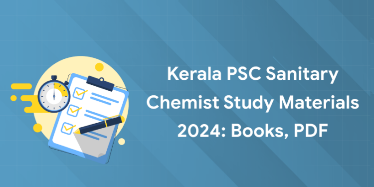 Kerala PSC Sanitary Chemist Study Materials 2024: Books, PDF