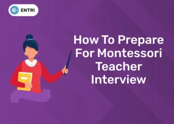 How To Prepare For Montessori Teacher Interview