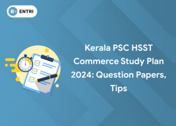 Kerala PSC HSST Commerce Study Plan 2024: Question Papers, Tips