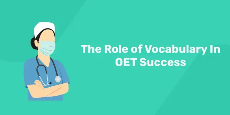 The Role of Vocabulary In OET Success