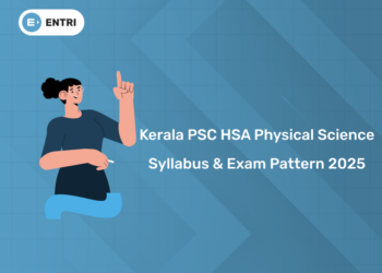 Kerala PSC HSA Physical Science Syllabus & Exam Pattern 2025 PDF