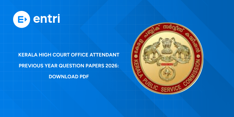 Kerala High Court Office Attendant Previous Year Question Papers 2026: Download PDF & How to Use Them for Prep