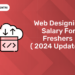 Web designing Salary for Freshers ( 2024 Updated ) (1)
