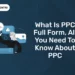 What is PPC Full Form, All You Need To Know About PPC