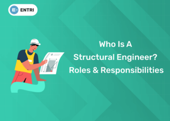 Who is a Structural Engineer Roles & Responsibilities