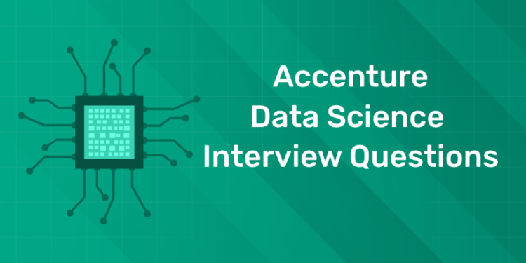 Accenture Data Science Interview Questions