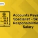 Accounts Payable Specialist - Skills, Responsibilities & Salary