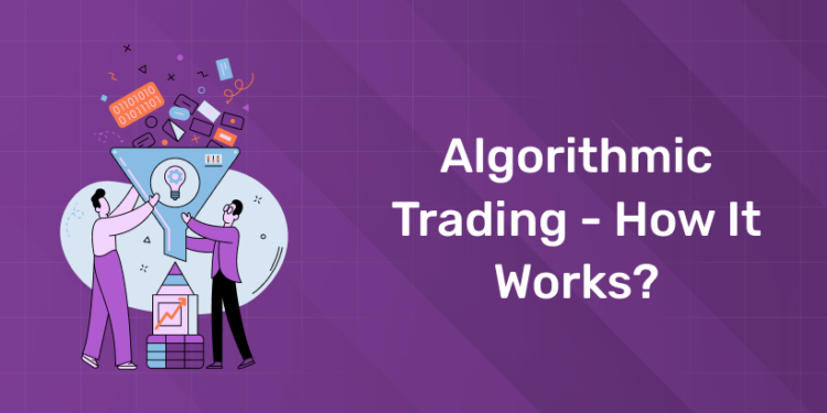 Algorithmic Trading - How it works