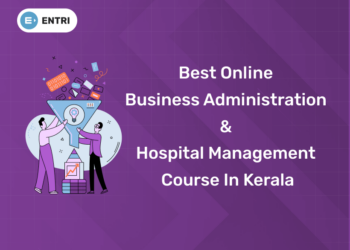 Best Online Business Administration & Hospital Management Course in Kerala