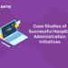 Case Studies of Successful Hospital Administration Initiatives