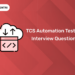 tcs automation testing interview questions