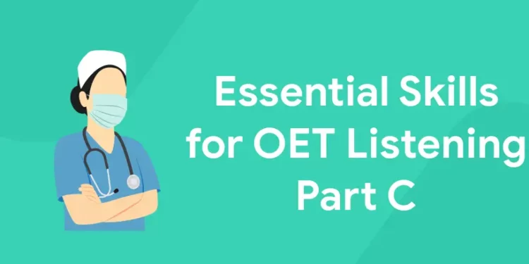 Essential Skills for OET Listening Part C