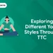 Exploring Different Yoga Styles Through TTC