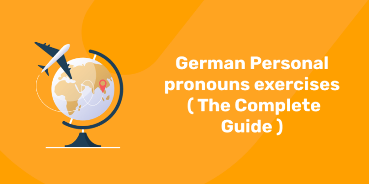 German Personal pronouns exercises ( The Complete Guide ) (1)