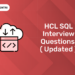 HCL SQL Interview Questions ( Updated )