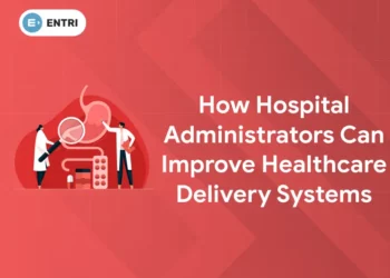 How Hospital Administrators Can Improve Healthcare Delivery Systems