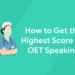 How to Get the Highest Score for OET Speaking