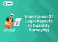 Importance of Legal Aspects in Quantity Surveying