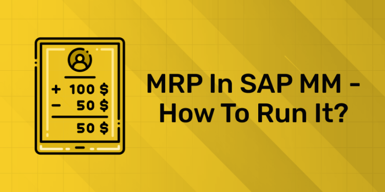 MRP in SAP MM - How to run it