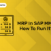 MRP in SAP MM - How to run it