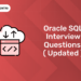 Oracle SQL Interview Questions ( Updated )