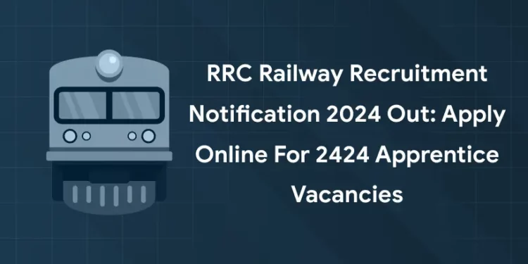 RRC Railway recruitment Notification