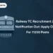Railway TC Recruitment 2024