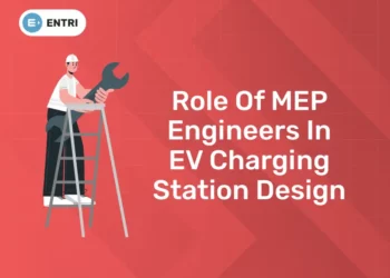 Role of MEP Engineers in EV Charging Station Design