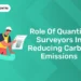 Role of Quantity Surveyors in Reducing Carbon Emissions