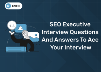 SEO Executive Interview Questions and Answers to Ace Your Interview