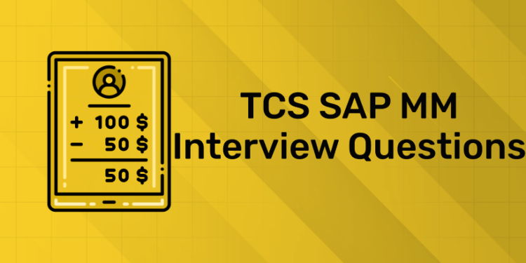 TCS SAP MM Interview Questions