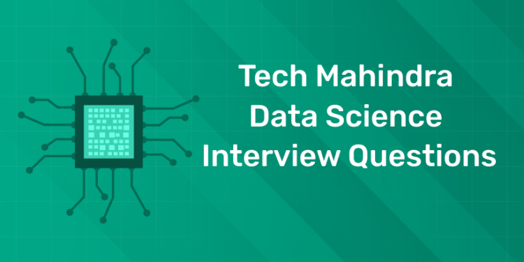 Tech Mahindra Data Science Interview Questions