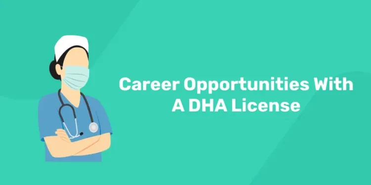 Career Opportunities With A DHA License